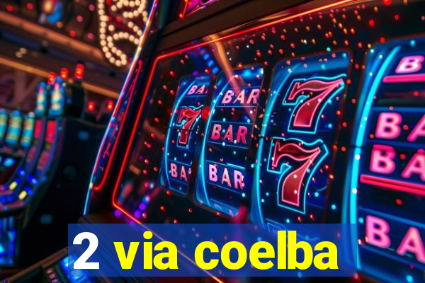 2 via coelba